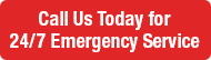 Call Us Today for 24/7 Emergency Service